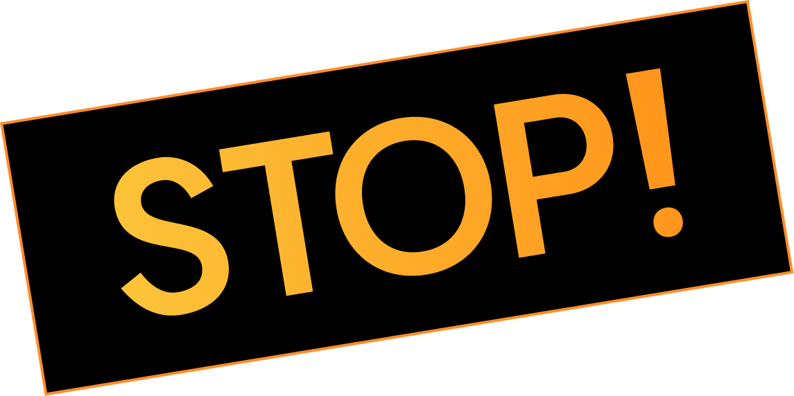 STOP!